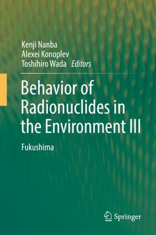 “Behavior of Radionuclides in the Environment III Fukushima”